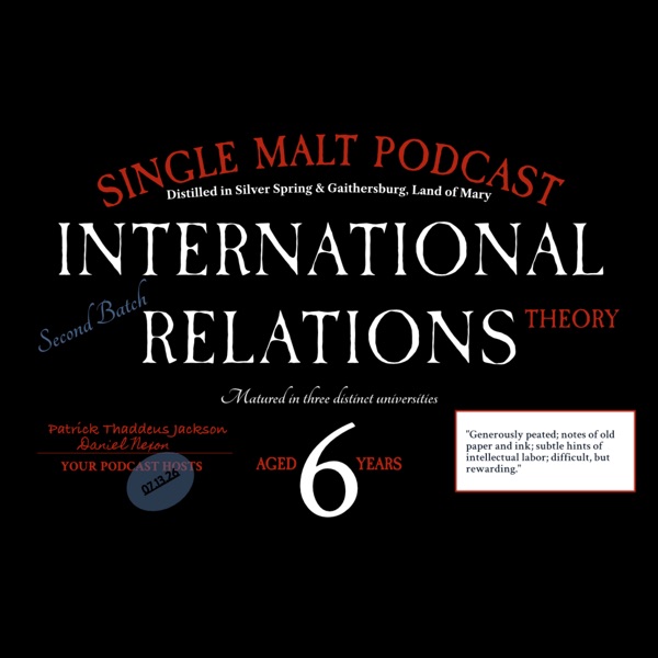 Whiskey & International Relations Theory — Patrick Thaddeus Jackson & Daniel Nexon